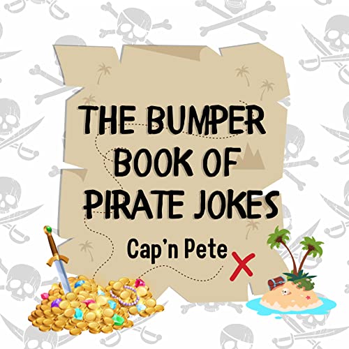 The Bumper Book of Pirate Jokes For Kids Funny Pirate Jokes For