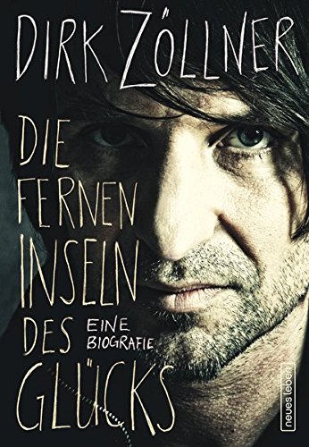 Die fernen Inseln des Glücks: Eine Biografie Die fernen Inseln des Glücks: Eine Biografie
