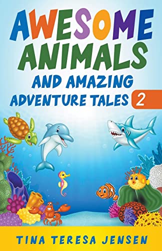 Awesome Animals and Amazing Adventure Tales: 2