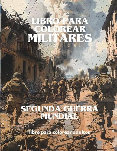 Imagen de LIBRO PARA COLOREAR MILITARES: SEGUNDA GUERRA MUNDIAL