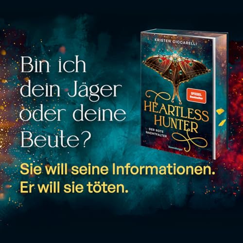 Heartless Hunter. Der rote Nachtfalter, Band 1 (SPIEGEL Bestseller | Knisternde Romantasy) (Der rote Nachtfalter, 1)