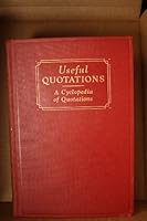 Useful Quotations: A Cyclopedia of Quotations B00086ENDQ Book Cover
