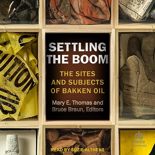 Settling the Boom by Mary E. Thomas - editor, Bruce Braun - editor episode artwork