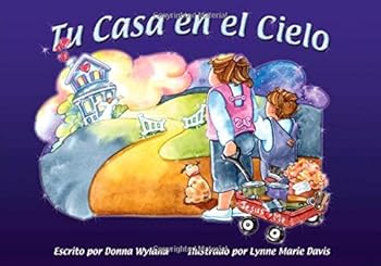 Tu Casa En El Cielo: Spanish - Your Home in Heaven