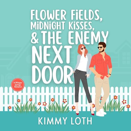 Flower Fields, Midnight Kisses, and the Enemy Next Door by Kimmy Loth episode artwork