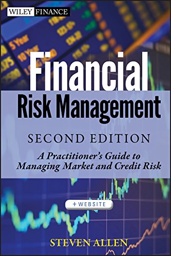 Financial Risk Management: A Practitioner's Guide to Managing Market and Credit Risk (Wiley Finance Book 721) See more 2nd Edition2nd Edition