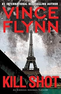 Kill Shot: An American Assassin Thriller (Mitch Rapp Book 2)