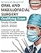 AMERICAN BOARD OF ORAL AND MAXILLOFACIAL SURGERY QUALIFYING EXAM STUDY GUIDE (20252026): Comprehensive High Yield Summaries, 2 Full length Practice ... Content Review for the ABOMS QE Certification