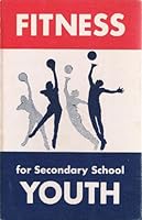 Fitness for Secondary School Youth B0012IXRPE Book Cover