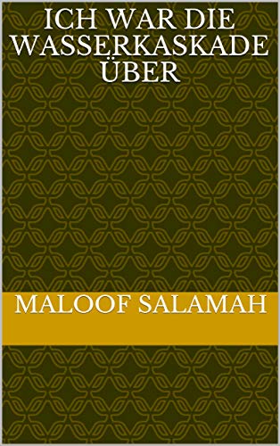 Ich war die Wasserkaskade über