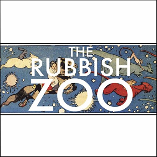 Amazon Music The Rubbish ZooのThe Rubbish Zoo Amazon.co.jp