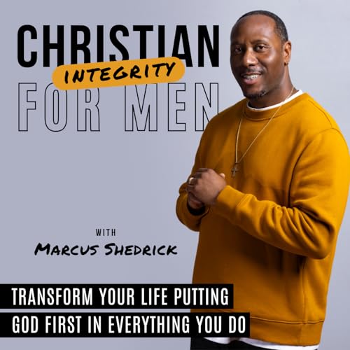 Page de couverture de Christian Integrity for Men | Put God First, Build More Faith, Grow Your Relationship