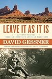 Leave It As It Is: A Journey Through Theodore Roosevelt's American Wilderness