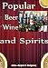 Popular Beer, Wine and Spirits: In This Manual You’ll Discover Must-Read Information On Champagne, Wine Cooler, Whiskey Drinks, German Beer Drinking, Champagne ... and Beer Brewing! (English Edition)