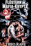FLÜSTERN IM MAFIA-KRYPTA: Ein düsterer Mafia-Roman mit übernatürlichen Geheimnissen (Mafia Verlangen)