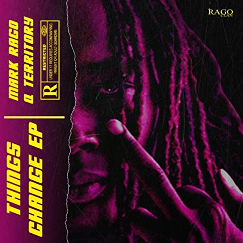 Things Change - EP [Explicit] by Mark Rago & Q Territory on Amazon ...