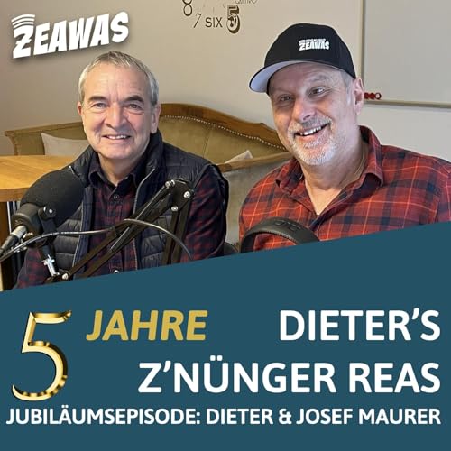 #065 Dieter's Z'n&uuml;nger Reas "5 Jahre - Jubil&auml;umsepisode mit Dieter & Seppl Maurer"