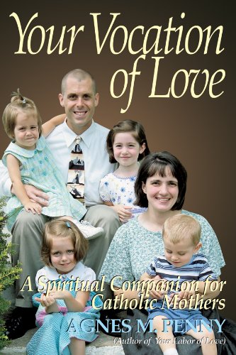 Your Vocation of Love - Kindle edition by Penny, Agnes M. Religion ...