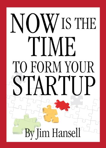 Now Is The Time To Form Your Startup