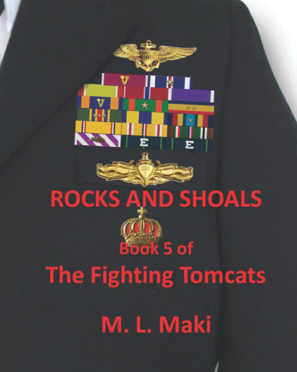 ROCKS AND SHOALS: Book 5 of the Fighting Tomcats