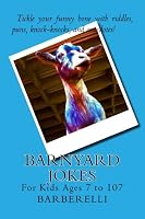 Barnyard Jokes: For Kids Ages 7 to 107 1502893142 Book Cover