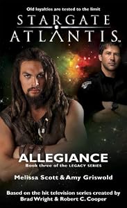STARGATE ATLANTIS: Allegiance(Book three in the Legacy series) (Stargate Atlantis: Legacy series 3) (English Edition)
