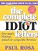 The Complete Idiot Letters: One Man's Relentless Assault on Corporate America