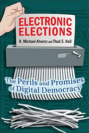 Electronic Elections: The Perils and Promises of Digital Democracy-Wow! eBook