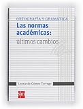  Las normas académicas: últimos cambios (Español Actual) - 9788467548198: LAS Normas Academicas