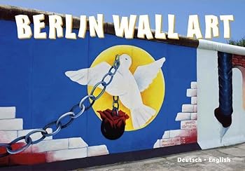 Hardcover Berlin Wall Art: Deutsch. English [German] Book