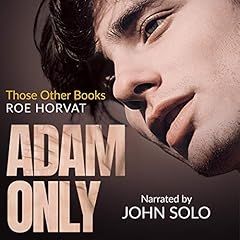 Adam Only Audiobook By Roe Horvat cover art