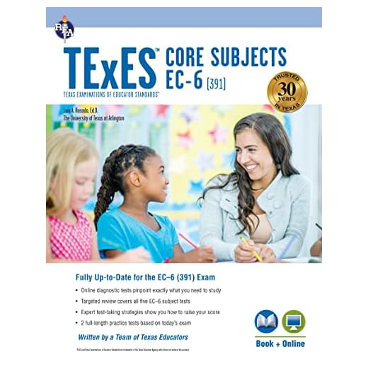 TExES Core Subjects EC-6 (391) Study Guide 2025-2026 (TExES Teacher Certification Test Prep)