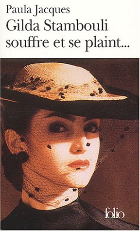 Gilda Stambouli souffre et se plaint...