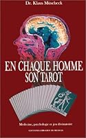 En Chaque Homme Son Tarot: Médecine, Psychologie Et Jeu Divinatoire 2853270440 Book Cover