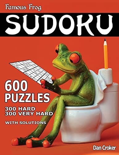 Famous Frog Sudoku 600 Puzzles With Solutions. 300 Hard and 300 Very Hard: A Bathroom Sudoku Series Book