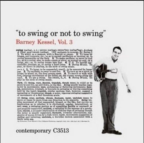 BARNEY KESSEL - Vol. 3 To Swing Or Not To Swing - Disque CD