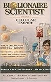  BioLionaire Scientist—Volume 4: CELLULAR EMPIRE : Where Cell Therapy Becomes an Industry (English Edition)