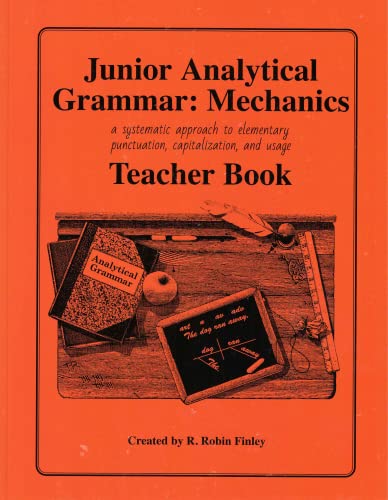 Junior Analytical Grammar: Mechanics Teacher Book 1608266400 Book Cover