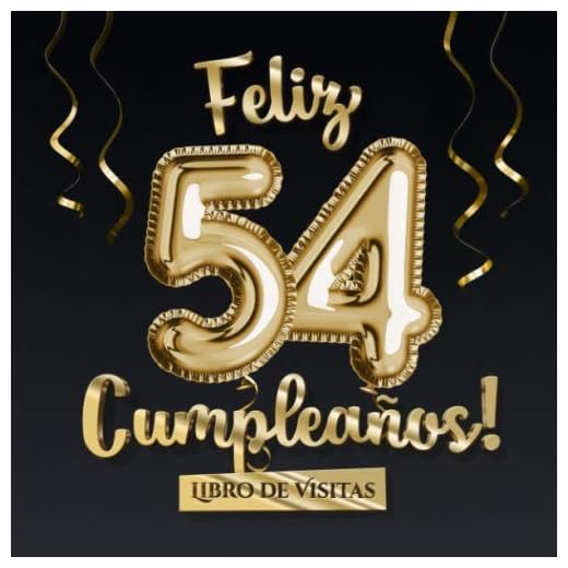 Feliz 54 Cumpleaños - Libro de visitas: Decoración para el 54 cumpleaños – Regalo originale para hombre y mujer - 54 años - Libro de firmas para felicitaciones y fotos de los invitados