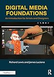 Digital Media Foundations: An Introduction for Artists and Designers