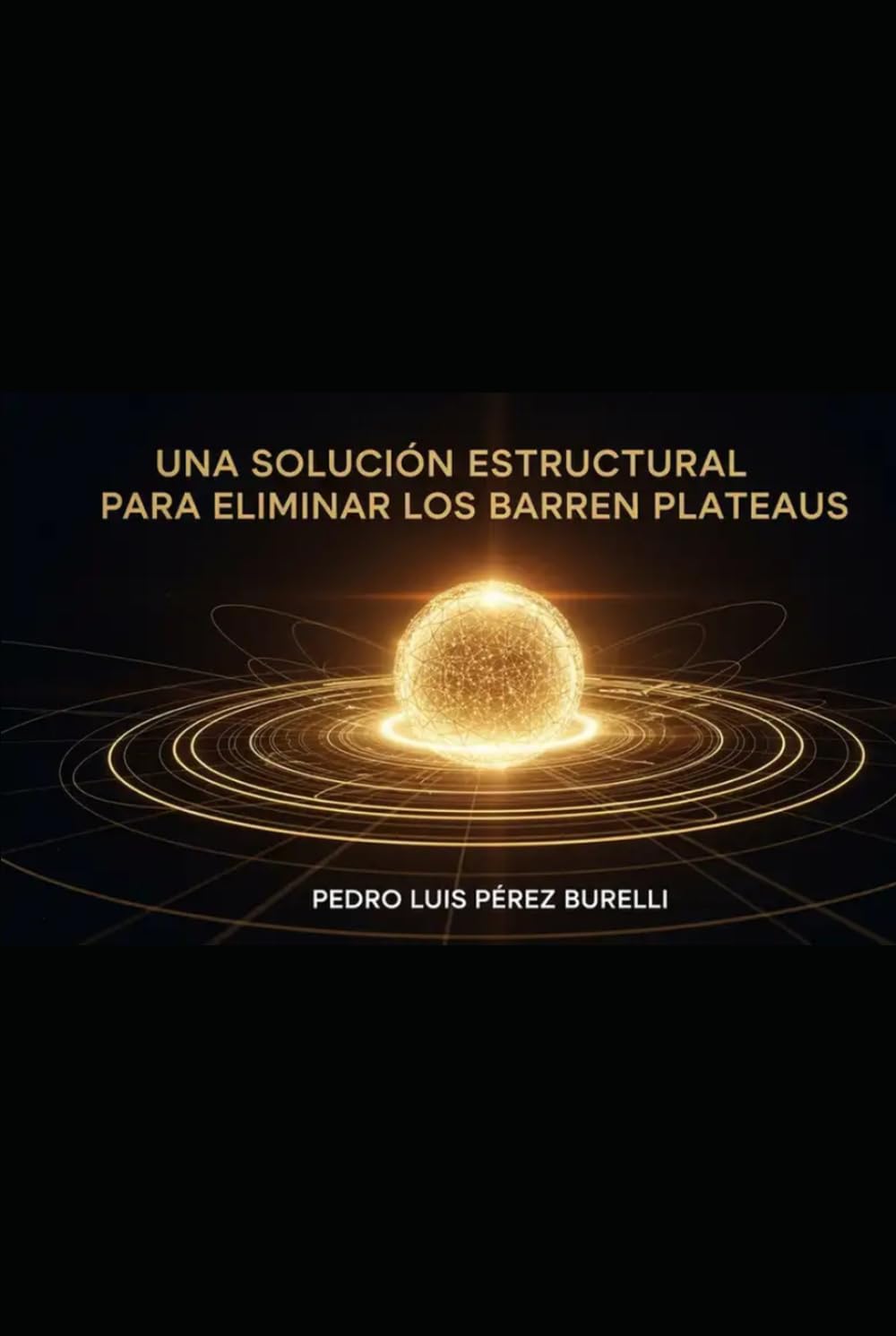 Una solución estructural para eliminar los Barren Plateaus