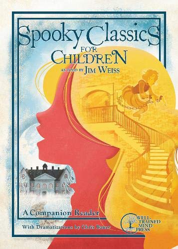 SPOOKY CLASSICS FOR CHILDREN: A COMPANION READER WITH By Jim Weiss & VG