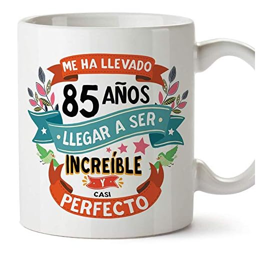 MUGFFINS Taza 85 Cumpleaños -"Me ha llevado 85 años llegar a ser increíble y casi perfecto - Regalos Desayuno Feliz Cumpleaños…