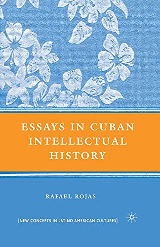 Essays in Cuban Intellectual History (New Directions in Latino American Cultures)