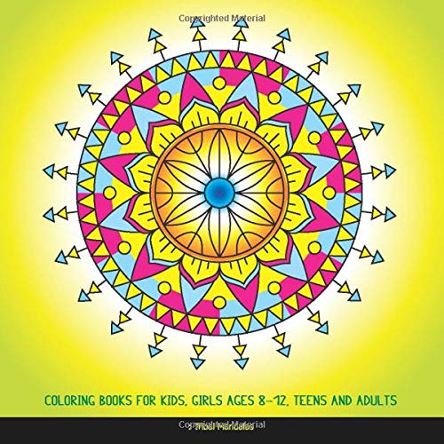 Coloring Books for Kids, Girls Ages 8-12, Teens and Adults: Tribal Mandalas: Simple and Easy Mandala Designs for Beginners, Seniors