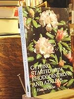 Getting Started with Rhododendrons and Azaleas (The Timber Horticultural Reprint Series) 0917304306 Book Cover