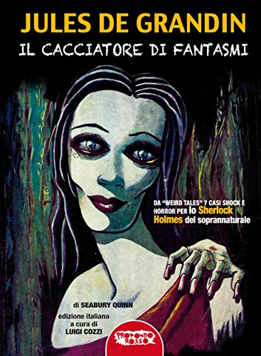 Jules De Grandin - il Cacciatore di Fantasmi Jules De Grandin - il Cacciatore di Fantasmi