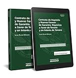 Contrato de depósito y nuevas formas de garantía. Depósitos a favor de tercero y en interés de tercero: 58 (Cuadernos - Aranzadi Civil)