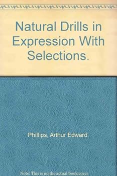 Natural Drills In Expression: With Selections