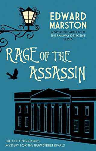 Rage of the Assassin: The compelling historical mystery packed with twists and turns: 5 (Bow Street Rivals)